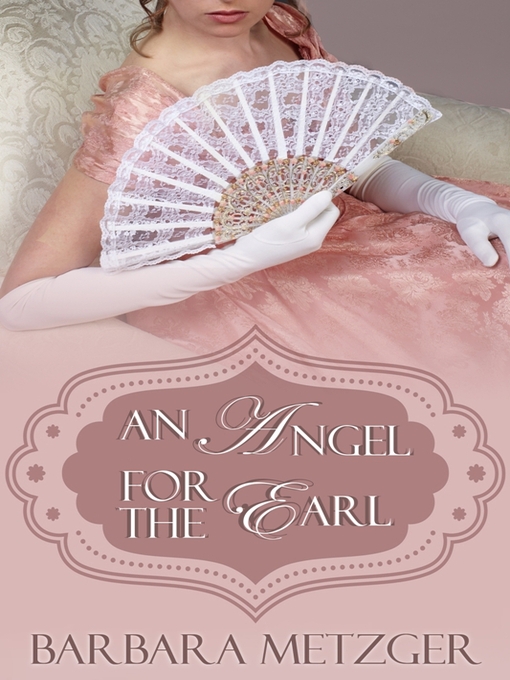 Title details for An Angel for the Earl by Barbara Metzger - Wait list